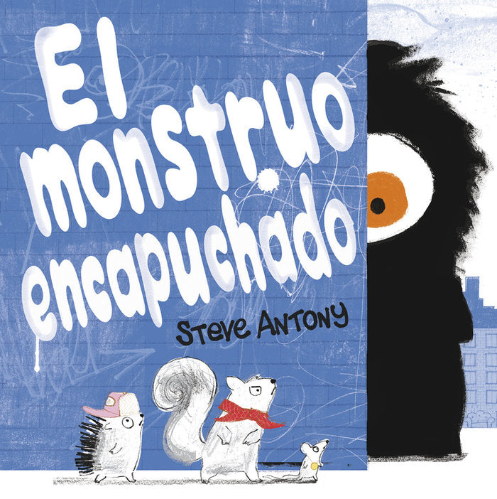 MONSTRUO ENCAPUCHADO,EL | Antony,steve | 9788416712458 (B de blok) Imagen principal del producto