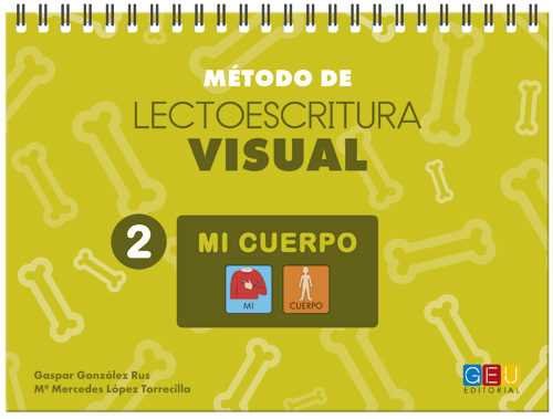 METODO DE LECTOESCRITURA VISUAL 2 MI CUERPO | AA,VV, | GEU | 9788416729814