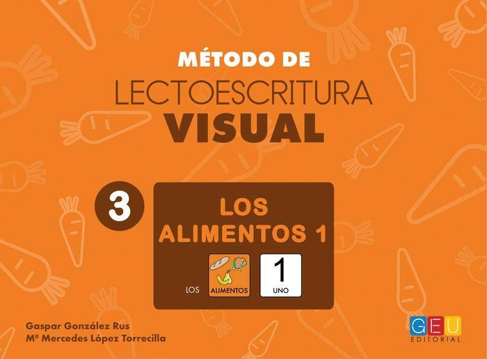 METODO LECTOESCRITURA VISUAL 3 LOS ALIMENTOS 1 | AA,VV | GEU | 9788416729821 Imagen principal del producto