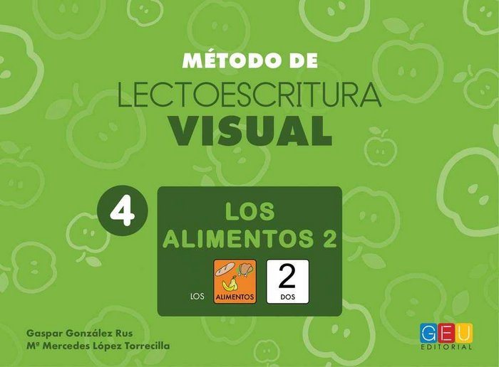METODO LECTOESCRITURA VISUAL 4 LOS ALIMENTOS 2 | AA,VV | GEU | 9788416729838 Imagen principal del producto
