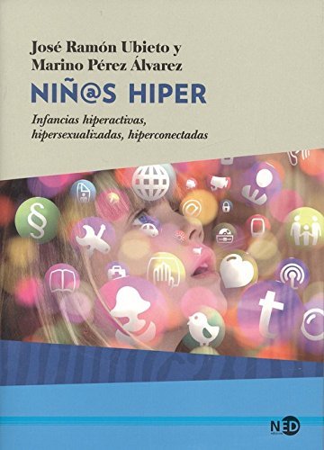 NIÑ@S HIPER | UBIETO,JOSE RAMON/PEREZ | NED EDICIONES | 9788416737369