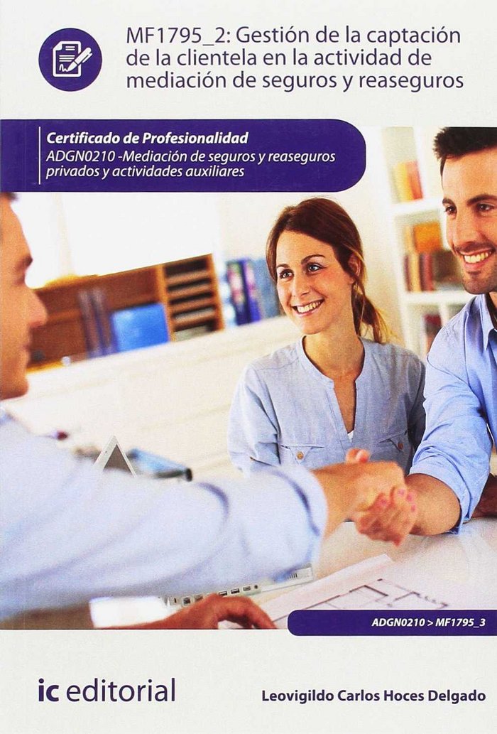 GESTION DE LA CAPTACION DE LA CLIENTELA EN LA ACTIVIDAD DE M | HOCES DELGADO, LEOVIGILDO CARLOS | INNOVACION Y CUALIFICACION IBD | 9788416758678 Imagen principal del producto