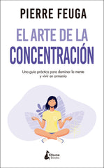 ARTE DE LA CONCENTRACIONEL - 9788416788460