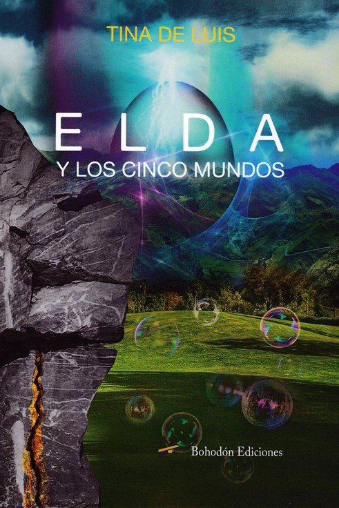 ELDA Y LOS CINCO MUNDOS | De Luis, Tina | 9788416797899 (Bohodon)