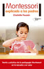 MONTESSORI EXPLICADO A LOS PADRES | POUSSIN, CHARLOTTE | PLATAFORMA EDITORIAL | 9788416820696