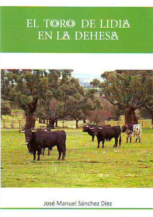 EL TORO DE LIDIA EN LA DEHESA - 9788416822157