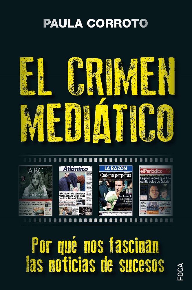 CRIMEN MEDIATICO,EL | CORROTO,PAULA | FOCA | 9788416842469 Imagen principal del producto