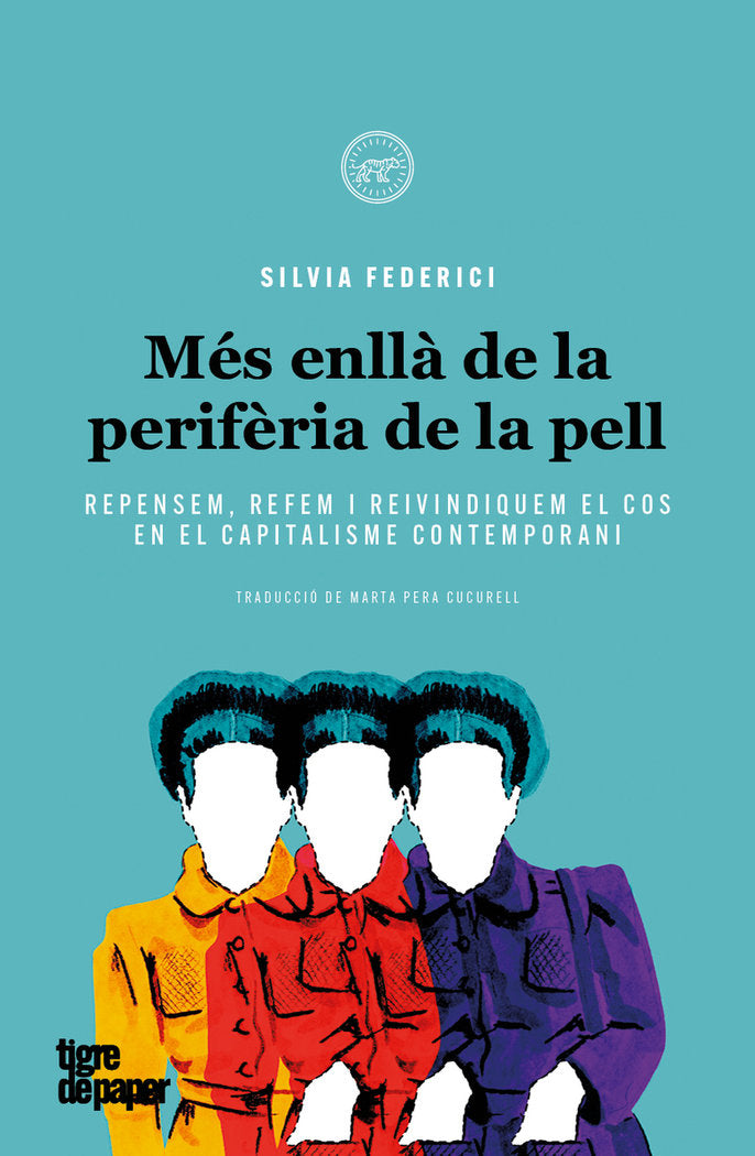 MES ENLLA DE LA PERIFERIA DE LA PELL | FEDERICI,SILVIA | TIGRE DE PAPER | 9788416855902 Imagen principal del producto