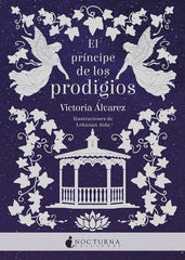 PRINCIPE DE LOS PRODIGIOS,EL | Alvarez,victoria | 9788416858750 (Nocturna)