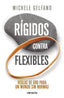 RIGIDOS CONTRA FLEXIBLES - 9788416883790
