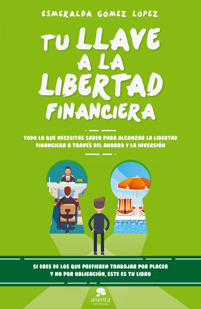 TU LLAVE A LA LIBERTAD FINANCIERA - 9788416928477