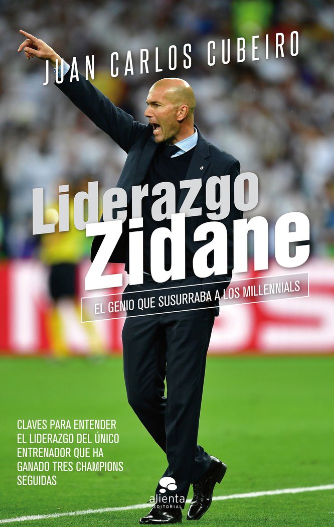 LIDERAZGO ZIDANE | JUAN CARLOS CUBEIRO | ALIENTA EDITORIAL | 9788416928804 Imagen principal del producto