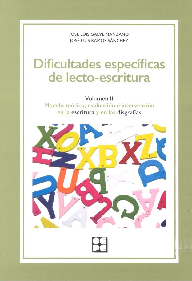 DIFICULTADES ESPECÍFICAS DE LECTO-ESCRITURA. VOLUMEN 2 I Galve Manzano, José Luis;Ramos Sánchez, José Luis I Ciencias de la Educación Preescolar y Especial I 9788416941346 Imagen principal del producto