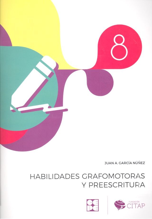 HABILIDADES GRAFOMOTORAS Y PREESCRITURA N8 | GARCIA NUÑEZ,JUAN ANTONIO | CEPE | 9788416941582