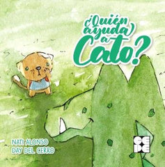 QUIEN AYUDA A CATO UN CUENTO PARA TRABAJAR CONTRA EL BULLYI - 9788416941766