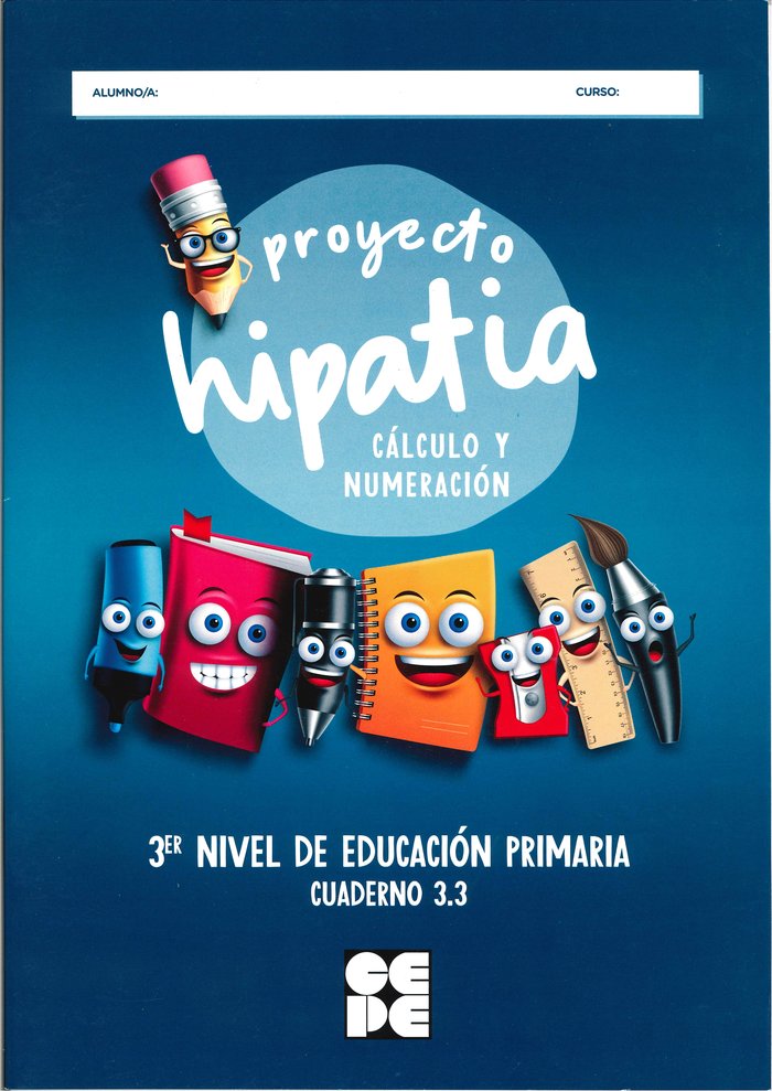 PROYECTO HIPATIA. CÁLCULO Y NUMERACIÓN 3.3 I Trallero de Lucas, Cristina;Romera Valdehita, Miguel Ángel;Galve Manzano, José Luis;Trallero Sanz, Manuel;Moreno Ojeda, José Miguel I Ciencias de la Educación Preescolar y Especial I 9788416941971