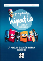 PROYECTO HIPATIA. CÁLCULO Y NUMERACIÓN 3.3 I Trallero de Lucas, Cristina;Romera Valdehita, Miguel Ángel;Galve Manzano, José Luis;Trallero Sanz, Manuel;Moreno Ojeda, José Miguel I Ciencias de la Educación Preescolar y Especial I 9788416941971