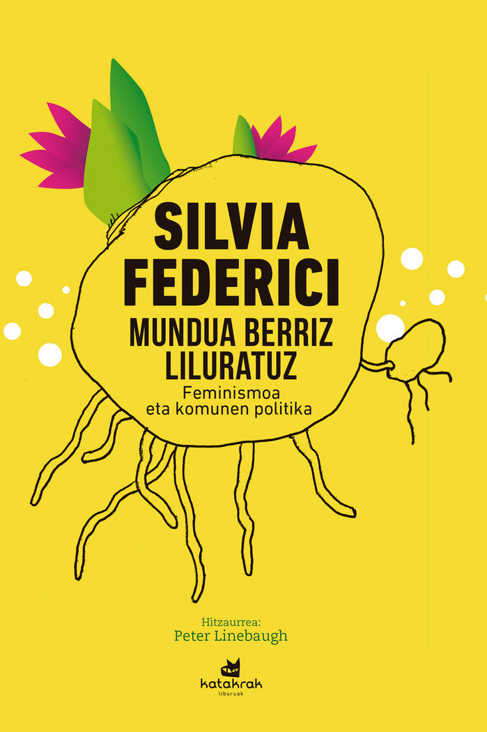 MUNDUA BERRIZ LILURATUZ | FEDERICI, SILVIA | KATAKRAK,LIBURUAK | 9788416946228 Imagen principal del producto