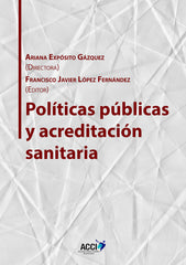 POLITICAS PUBLICAS Y ACREDITACION SANITARIA - 9788416956340