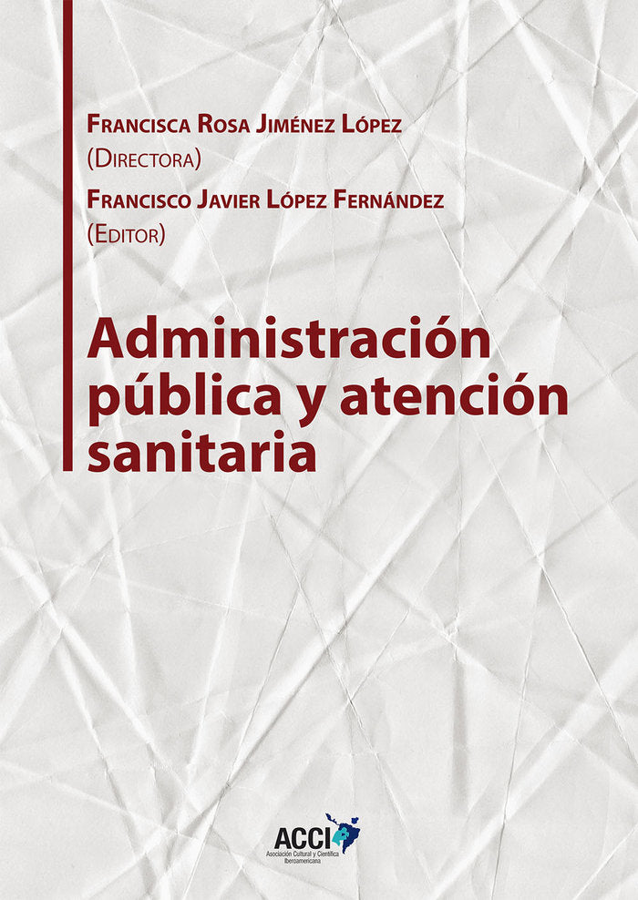 ADMINISTRACION PUBLICA Y ATENCION SANITARIA - 9788416956487