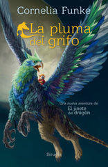 PLUMA DEL GRIFO,LA | Funke,cornelia | 9788416964369 (Siruela)