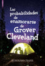 PROBABILIDADES DE ENAMORARSE DE GLOVER CLEVELAND,LAS | Crane,rebekah | 9788416973378 (Libros de seda)