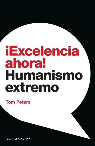 EXCELENCIA AHORA | PETERS, TOM | EMPRESA ACTIVA | 9788416997558 Imagen principal del producto