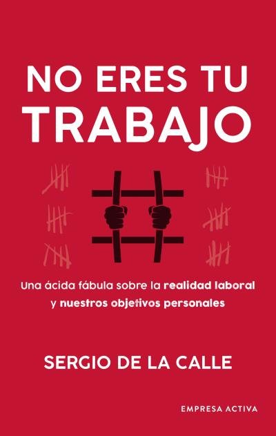 NO ERES TU TRABAJO - 9788416997749
