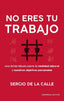 NO ERES TU TRABAJO - 9788416997749