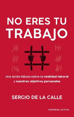 NO ERES TU TRABAJO - 9788416997749