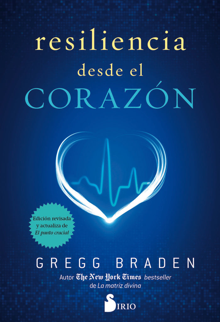 RESILIENCIA DESDE EL CORAZON | BRADEN, GREGG | SIRIO | 9788417030001 Imagen principal del producto