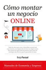 COMO MONTAR UN NEGOCIO ONLINE - 9788417044084