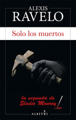 SOLO LOS MUERTOS - 9788417077822
