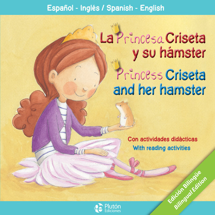 PRINCESA CRISETA Y SU HAMSTER PRINCESS CRISETA AND HER HAMS | Cabrera / Bonilla | 9788417079048 (Pluton kids) Imagen principal del producto