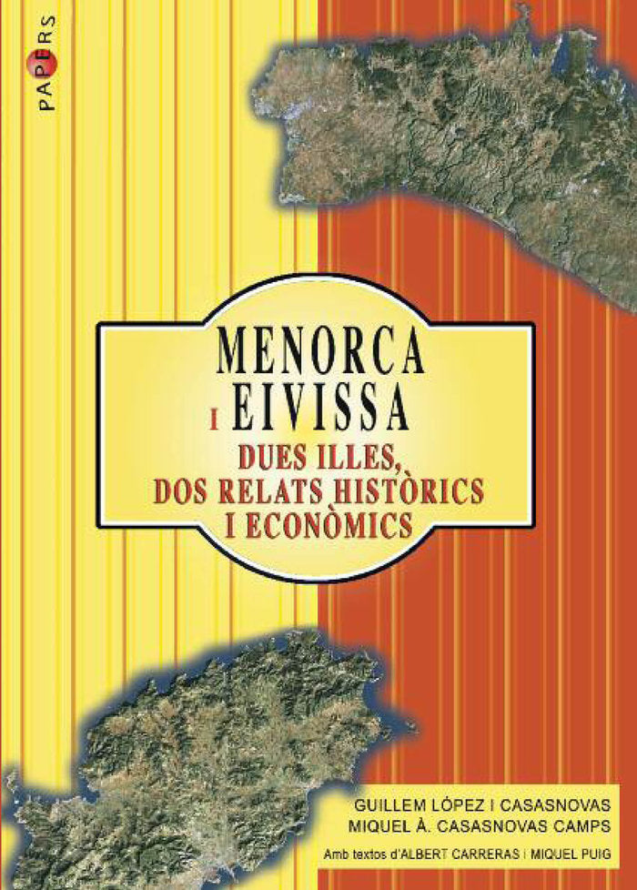 MENORCA I EIVISSA, DUES ILLES, DOS RELATS HISTORICS I ECONOM | LOPEZ CASASNOVAS, GUILLEM/CASASNOVAS CAM | EDICION DOCUMENTA BALEARS | 9788417113292 Imagen principal del producto