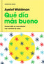 QUE DIA MAS BUENO - 9788417125066