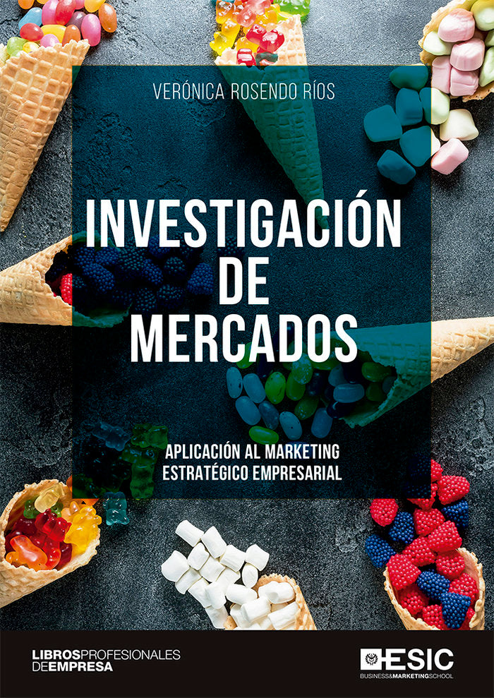 INVESTIGACION DE MERCADOS | ROSENDO RIOS, VERONICA | ESIC EDITORIAL | 9788417129767 Imagen principal del producto