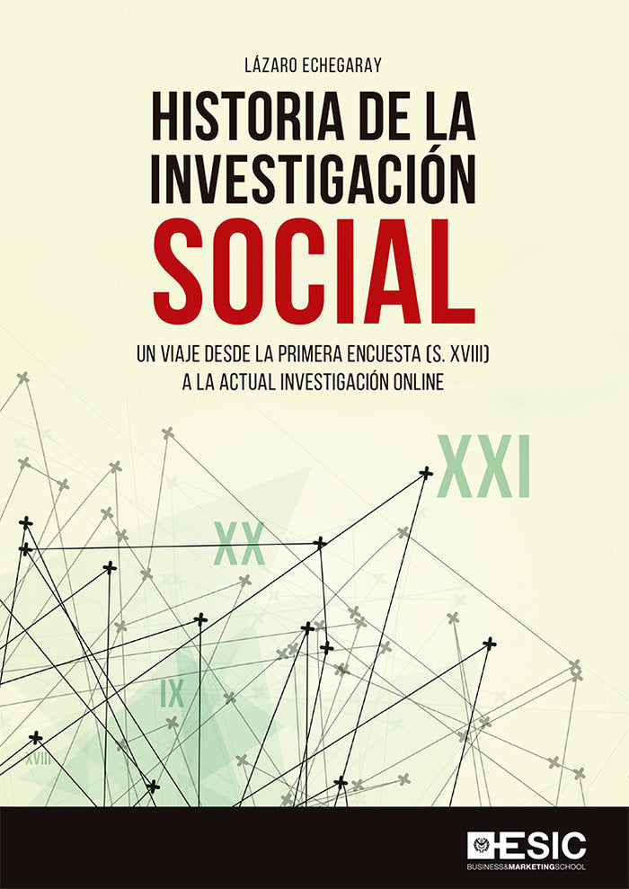 HISTORIA DE LA INVESTIGACION SOCIAL | ECHEGARAY,LAZARO | ESIC EDITORIAL | 9788417129859 Imagen principal del producto