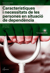 ✅ CARACTERÍSTIQES I NECESSITATS DE LES PERSONES EN SITUACIÓN DEPENDENCIA - 9788417144555