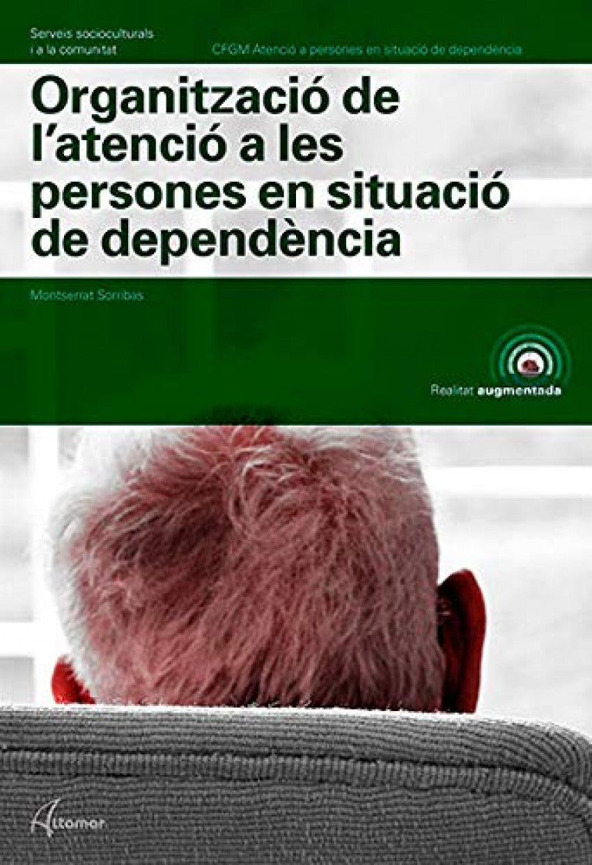 ORGANIZACIÓ DE L'ATENCIÓ A PERSONES EN SITUACIÓ DE DEPENDENCIA - 9788417144579 Imagen principal del producto