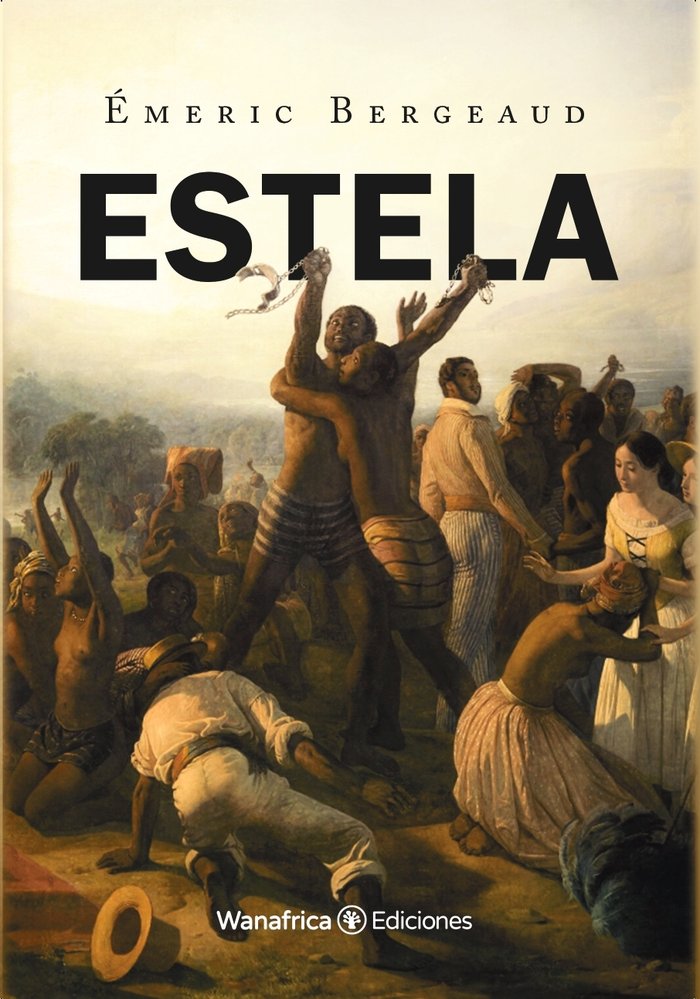 ESTELA | BERGEAUD,EMERIC | EDICIONES WANAFRICA | 9788417150495
