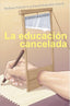 EDUCACION CANCELADA,LA | AA,VV | SLOPER | 9788417200701