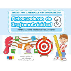 Pictocuaderno de Grafomotricidad 3. Gonzalez Rus, Gaspar, Lopez Mesa, Ana, Lopez Torrecilla, Ma Mercedes (Editorial GEU) 9788417201364