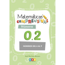 Cuaderno de Refuerzo de Matemáticas comprensivas. Números 0.2. Martinez Romero, Jose (Editorial GEU) 9788417201555