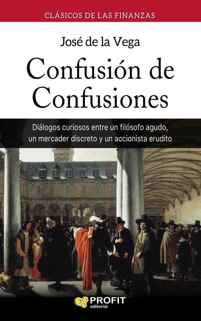 CONFUSION DE CONFUSIONES | DE LA VEGA GARCIA, JOSE | PROFIT EDITORIAL | 9788417209100 Imagen principal del producto