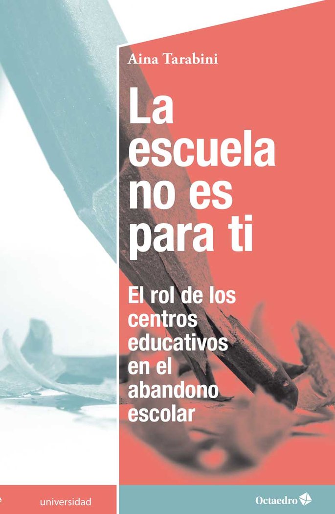 ESCUELA NO ES PARA TI,LA | TARABINI CASTELLANI CLEMENTE,AINA | OCTAEDRO | 9788417219673 Imagen principal del producto