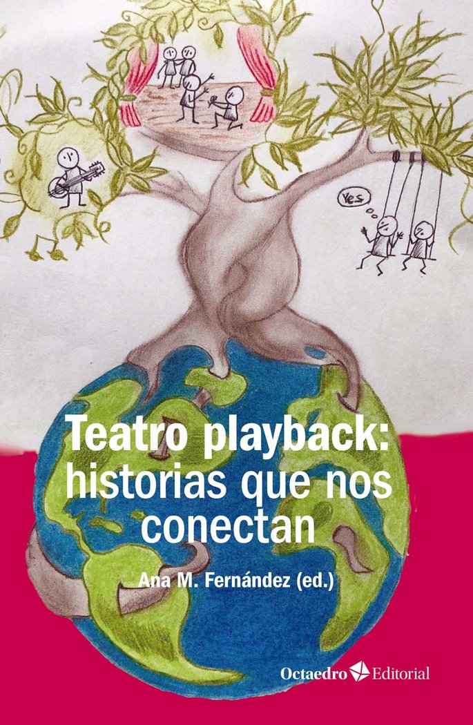 TEATRO PLAYBACK HISTORIAS QUE NOS CONECTA | FERNANDEZ ESPINOSA,ANA MARIA | OCTAEDRO | 9788417219826 Imagen principal del producto