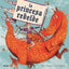 LA PRINCESA REBELDE (2019) I Kemp, Anna I BLUME (Naturart) I 9788417254971
