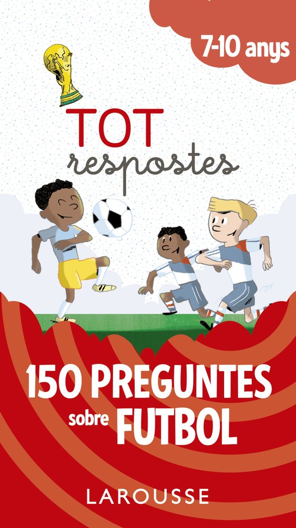 TOT RESPOSTES,150 PREGUNTES SOBRE FUTBOL | LAROUSSE EDITORIAL | LAROUSSE | 9788417273811 Imagen principal del producto