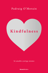 KINDFULNESS SE AMABLE CONTIGO MISMO - 9788417305987